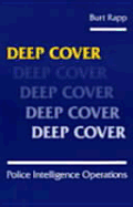 Deep Cover: Police Intelligence Operations