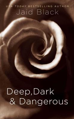 Deep, Dark & Dangerous - Black, Jaid