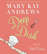 Deep Dish - Andrews, Mary Kay, and Keating, Isabel (Performed by)