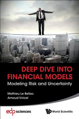 Deep Dive Into Financial Models: Modeling Risk & Uncertainty - Mathieu Le Bellac & Arnaud Viricel