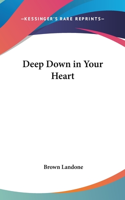 Deep Down in Your Heart - Landone, Brown