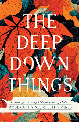 Deep Down Things - Haines, Amber C, and Haines, Seth