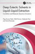 Deep Eutectic Solvents in Liquid-Liquid Extraction: Correlation and Molecular Dynamics Simulation