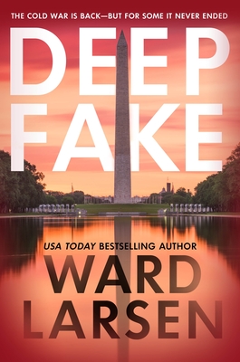 Deep Fake: A Thriller - Larsen, Ward