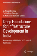 Deep Foundations for Infrastructure Development in India: Proceedings of DFI-India 2022 Annual Conference