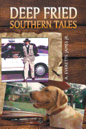 Deep Fried Southern Tales