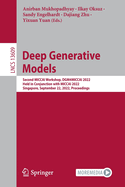Deep Generative Models: Second MICCAI Workshop, DGM4MICCAI 2022, Held in Conjunction with MICCAI 2022, Singapore, September 22, 2022, Proceedings