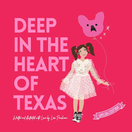 Deep in the Heart of Texas: A Bond Beyond Words - A Little Girl, Her French Bulldog, and the Unbreakable Connection That Defies Time"