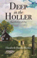 Deep in the Holler: Appalachian Tales