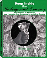 Deep Inside the Underground Economy: How Millions of Americans Are Practising Free Enterprise in an Unfree Economy
