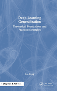 Deep Learning Generalization: Theoretical Foundations and Practical Strategies