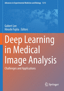 Deep Learning in Medical Image Analysis: Challenges and Applications