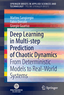 Deep Learning in Multi-step Prediction of Chaotic Dynamics: From Deterministic Models to Real-world Systems