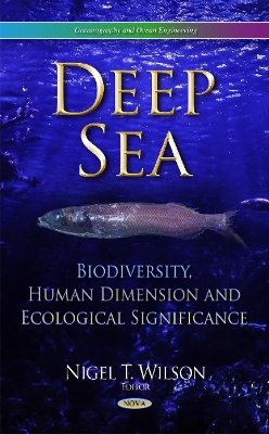 Deep Sea: Biodiversity, Human Dimension & Ecological Significance - Wilson, Nigel T (Editor)