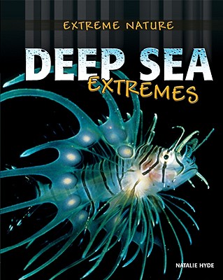 Deep Sea Extremes - Hyde, Natalie