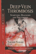 Deep Vein Thrombosis: Symptoms, Diagnosis & Treatments