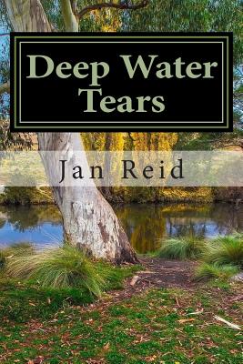 Deep Water Tears: Book 1 The Dreaming Series - Reid, Jan