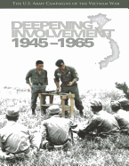 Deepening Involvement 1945-1965: The U.S. Army Campaigns of the Vietnam War
