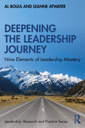 Deepening the Leadership Journey: Nine Elements of Leadership Mastery