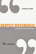 Deepest Differences: A Christian-Atheist Dialogue