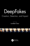 DeepFakes: Creation, Detection, and Impact