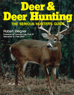 Deer & Deer Hunting: Book 1: The Serious Hunter's Guide