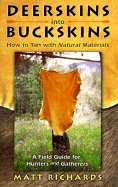 Deerskins Into Buckskins: How to Tan with Natural Materials