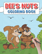 Dee's Nut Coloring Book: An enjoyable coloring book with a storyline that engages readers of various age ranges.