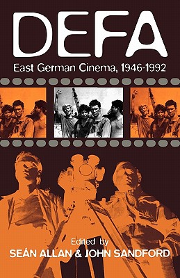 Defa: East German Cinema 1946-1992 - Allan, Sen (Editor), and Sandford, John (Editor)