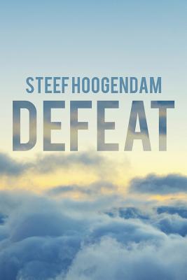 Defeat - Hoogendam, Steef