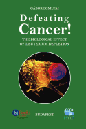 Defeating Cancer!: The Biological Effect of Deuterium Depletion