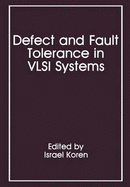 Defect and Fault Tolerance in VLSI Systems: Volume 1