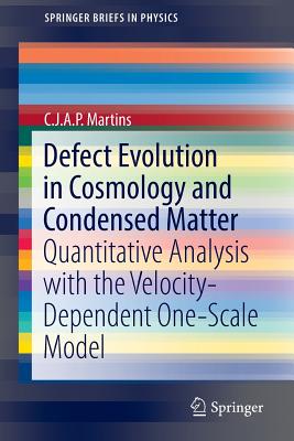 Defect Evolution in Cosmology and Condensed Matter: Quantitative Analysis with the Velocity-Dependent One-Scale Model - Martins, C J A P