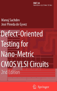 Defect-Oriented Testing for Nano-Metric CMOS VLSI Circuits