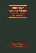 Defective Colour Vision, Fundamentals, Diagnosis and Management