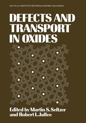 Defects and Transport in Oxides - Jaffee, Robert