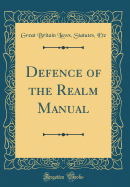 Defence of the Realm Manual (Classic Reprint)