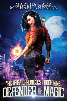 Defender of Magic: The Leira Chronicles Book 9 - Carr, Martha, and Anderle, Michael