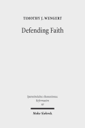 Defending Faith: Lutheran Responses to Andreas Osiander's Doctrine of Justification, 1551-1559