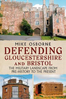 Defending Gloucestershire and Bristol - Osborne, Mike