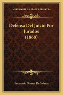 Defensa del Juicio Por Jurados (1868)