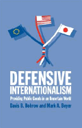 Defensive Internationalism: Providing Public Goods in an Uncertain World