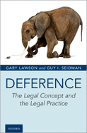 Deference: The Legal Concept and the Legal Practice