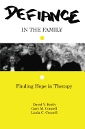 Defiance in the Family: Finding Hope in Therapy