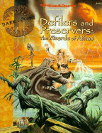 Defilers and Preservers: The Wizards of Athas - Rea, Nicky