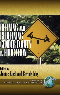 Defining and Redefining Gender Equity in Education (Hc) - Koch, Janice (Editor)