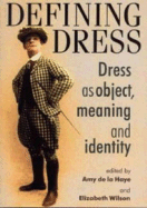 Defining Dress: Dress as Object, Meaning, and Identity