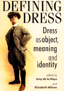 Defining Dress: Dress as Object, Meaning and Identity - de La Haye Amy