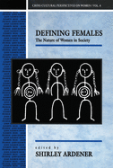 Defining Females: The Nature of Women in Society