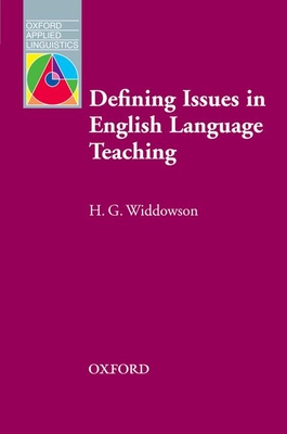 Defining Issues in English Language Teaching - Widdowson, Henry